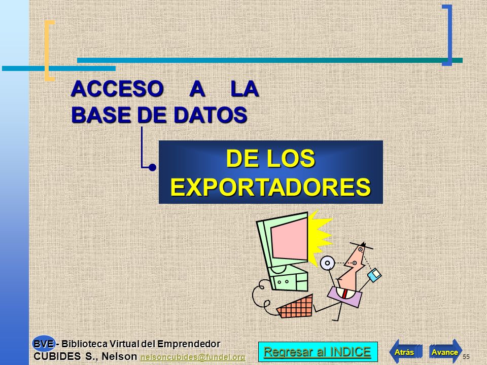 DE LOS EXPORTADORES ACCESO A LA BASE DE DATOS Regresar al INDICE
