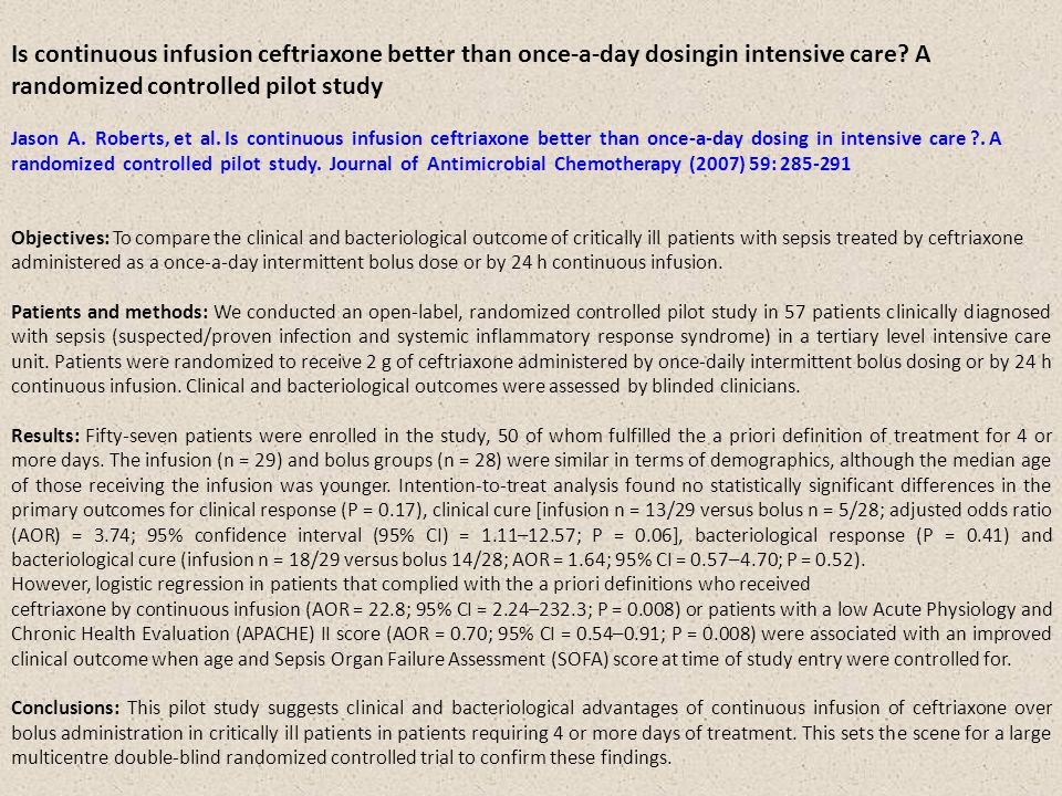 Is continuous infusion ceftriaxone better than once-a-day dosingin intensive care A randomized controlled pilot study