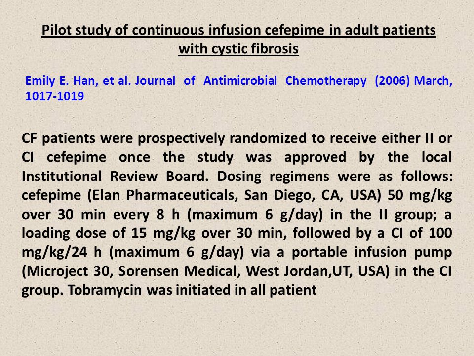 Pilot study of continuous infusion cefepime in adult patients with cystic fibrosis