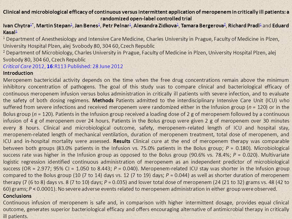Clinical and microbiological efficacy of continuous versus intermittent application of meropenem in critically ill patients: a randomized open-label controlled trial