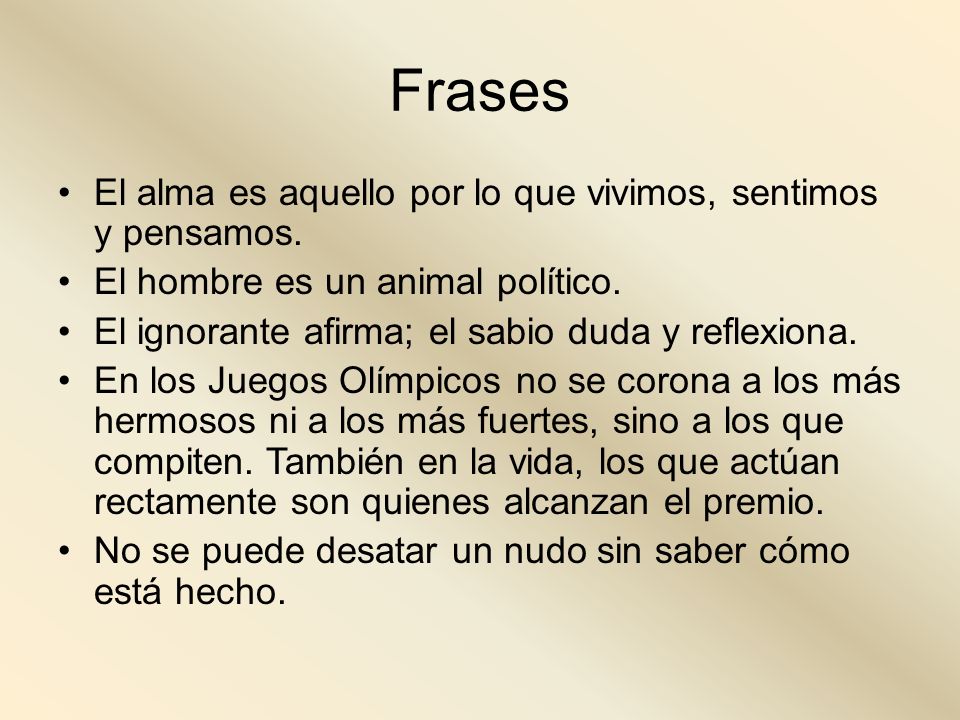 Frases El alma es aquello por lo que vivimos, sentimos y pensamos.