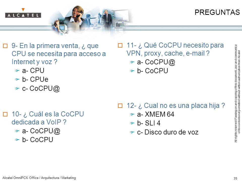 PREGUNTAS 9- En la primera venta, ¿ que CPU se necesita para acceso a Internet y voz a- CPU. b- CPUe.