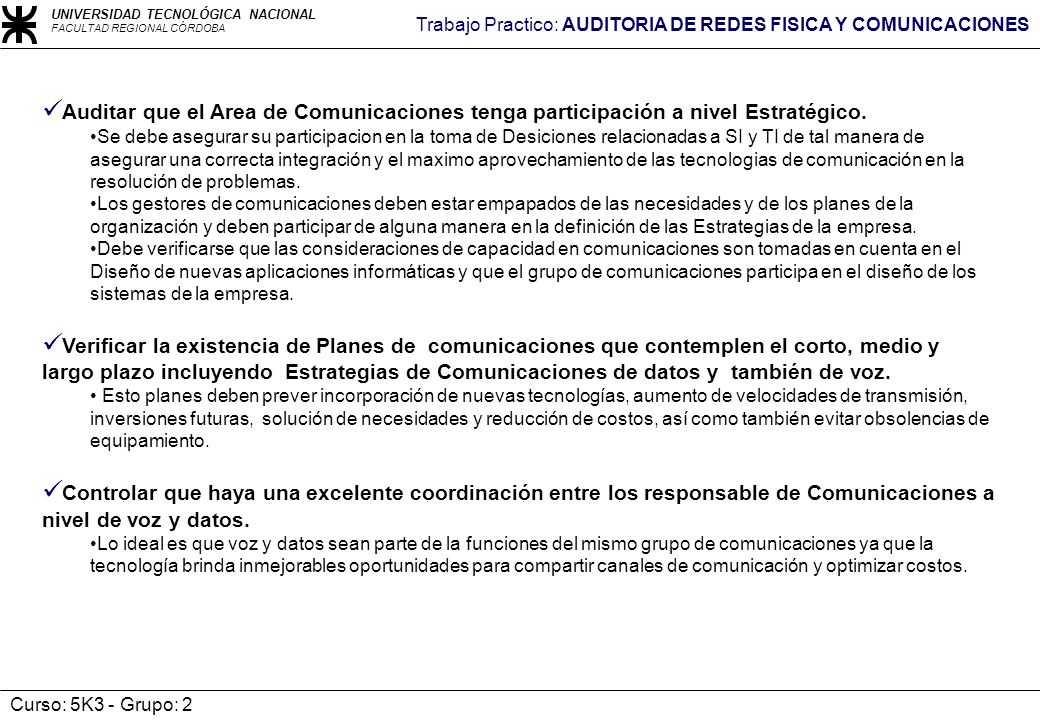 Auditar que el Area de Comunicaciones tenga participación a nivel Estratégico.