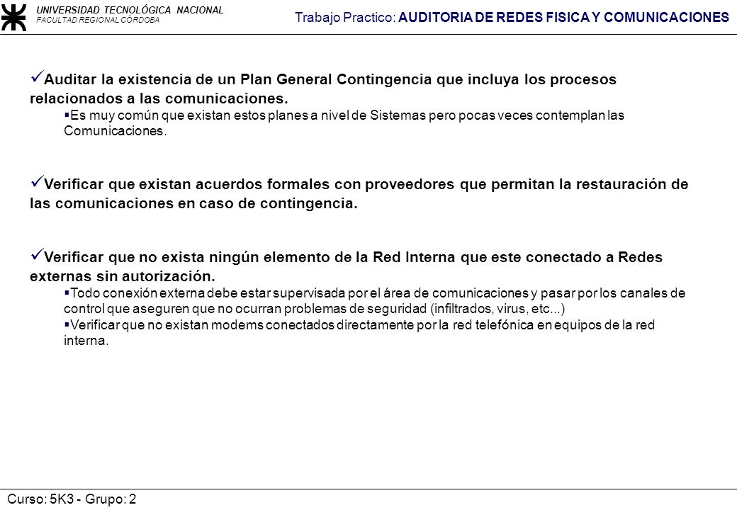 Auditar la existencia de un Plan General Contingencia que incluya los procesos relacionados a las comunicaciones.
