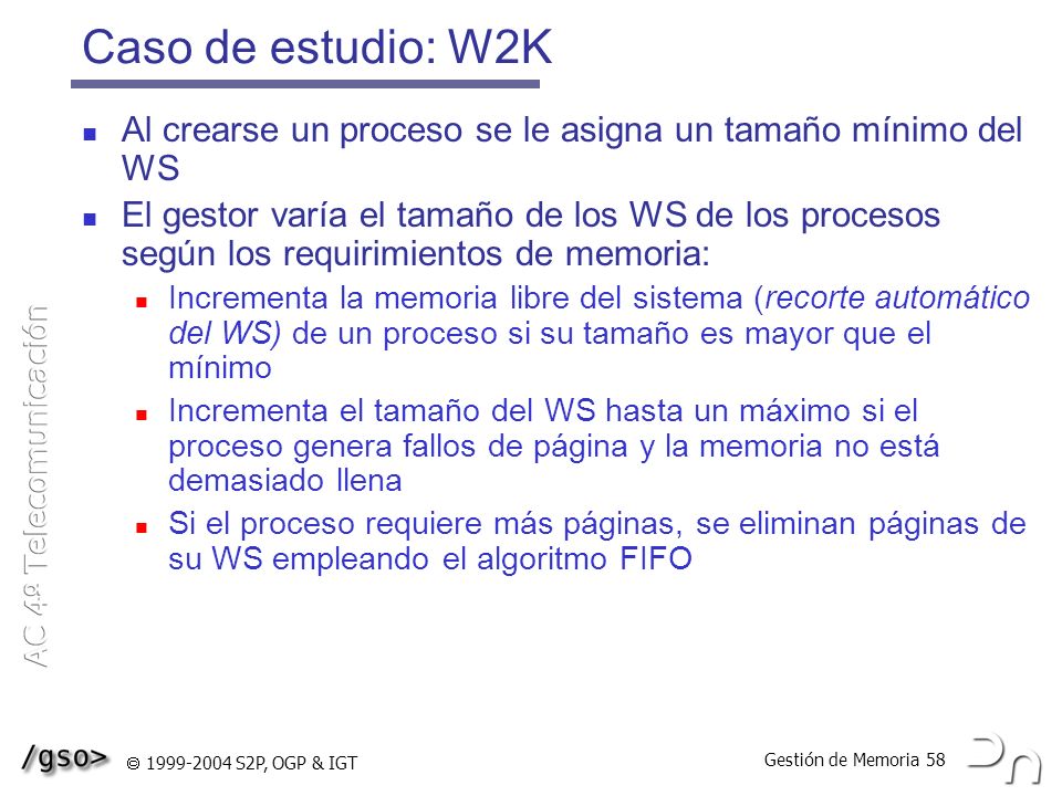 Caso de estudio: W2K Al crearse un proceso se le asigna un tamaño mínimo del WS.