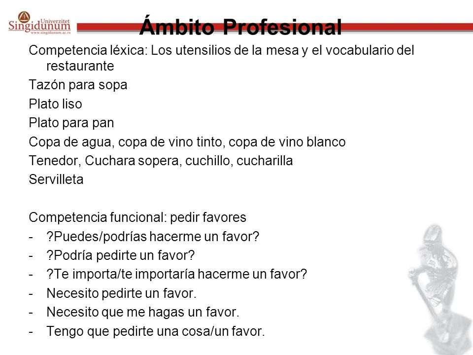Ámbito Profesional Competencia léxica: Los utensilios de la mesa y el vocabulario del restaurante. Tazón para sopa.