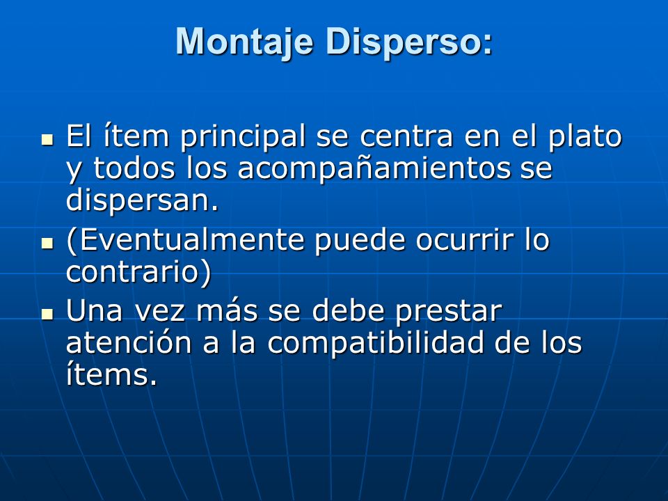 Montaje Disperso: El ítem principal se centra en el plato y todos los acompañamientos se dispersan.