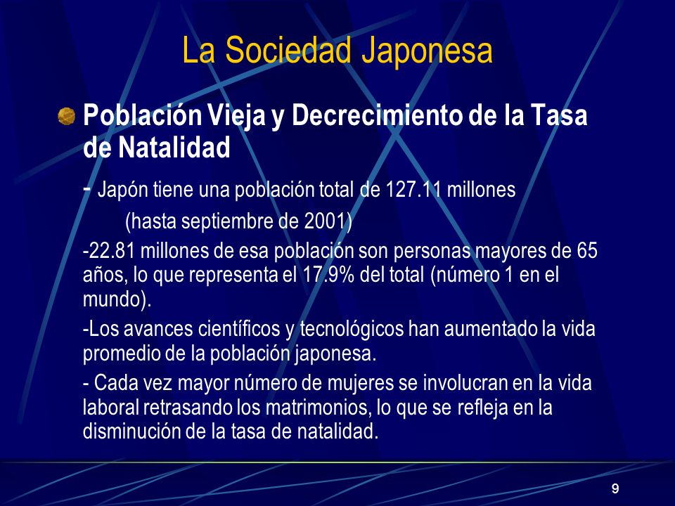 La Sociedad Japonesa Población Vieja y Decrecimiento de la Tasa de Natalidad. - Japón tiene una población total de millones.