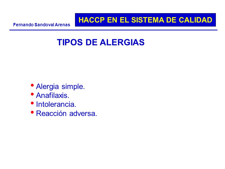 TIPOS DE ALERGIAS Alergia simple. Anafilaxis. Intolerancia.