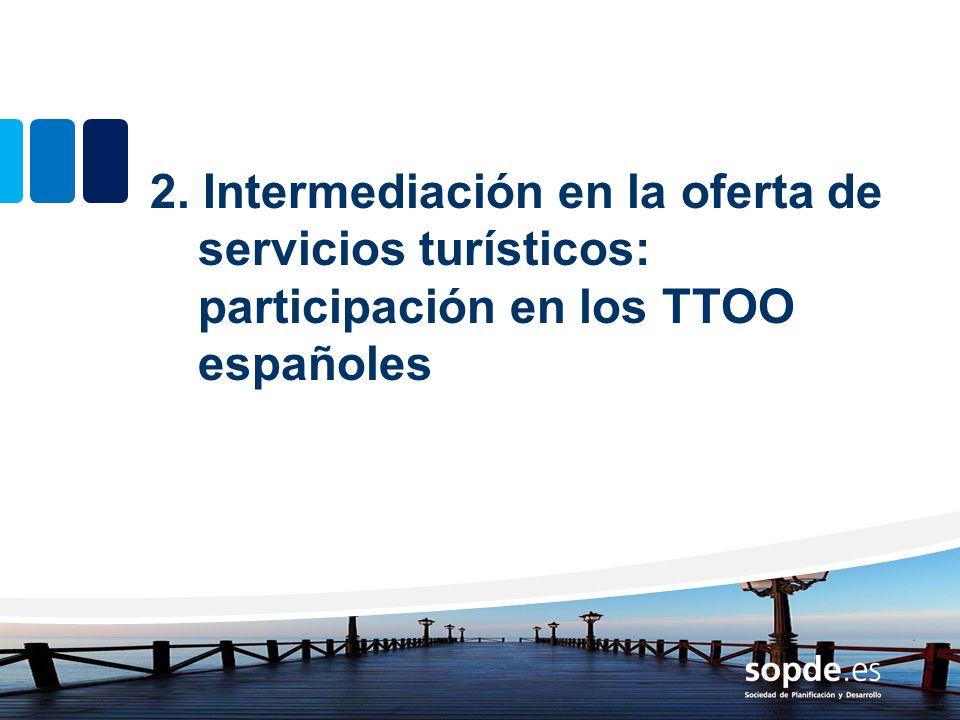 2. Intermediación en la oferta de servicios turísticos: participación en los TTOO españoles