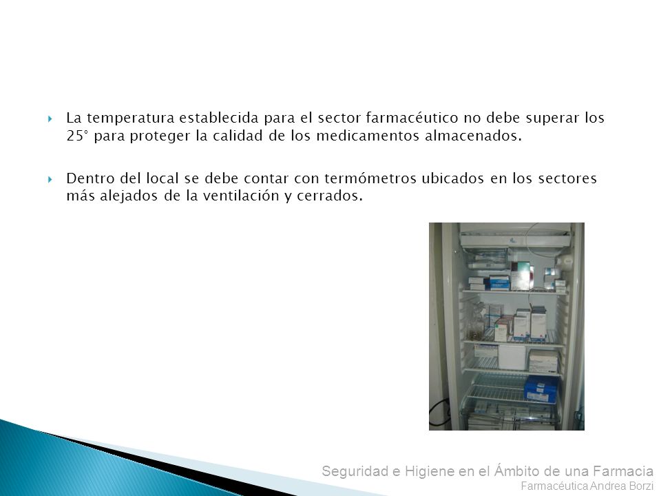 La temperatura establecida para el sector farmacéutico no debe superar los 25° para proteger la calidad de los medicamentos almacenados.