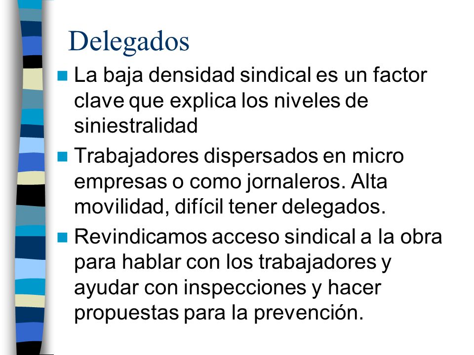 Delegados La baja densidad sindical es un factor clave que explica los niveles de siniestralidad.