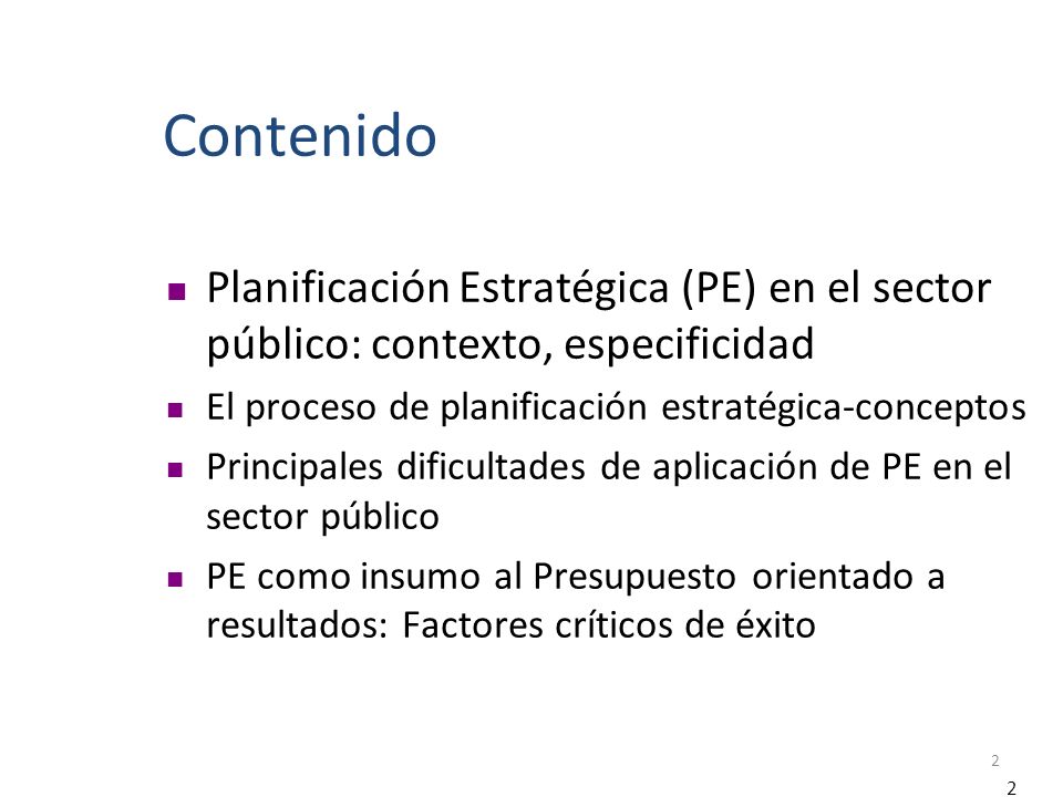 Contenido Planificación Estratégica (PE) en el sector público: contexto, especificidad. El proceso de planificación estratégica-conceptos.