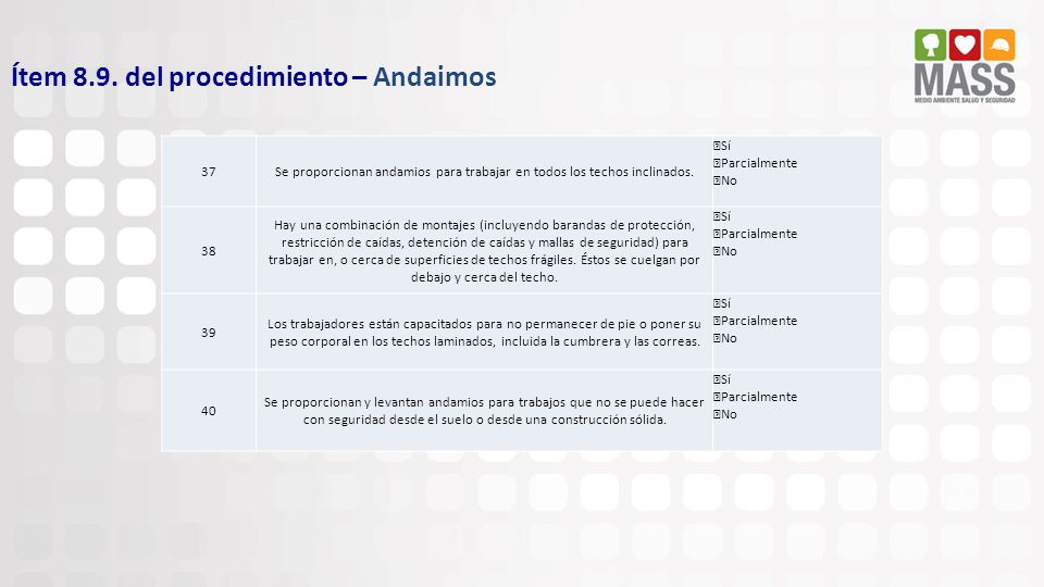 Se proporcionan andamios para trabajar en todos los techos inclinados.