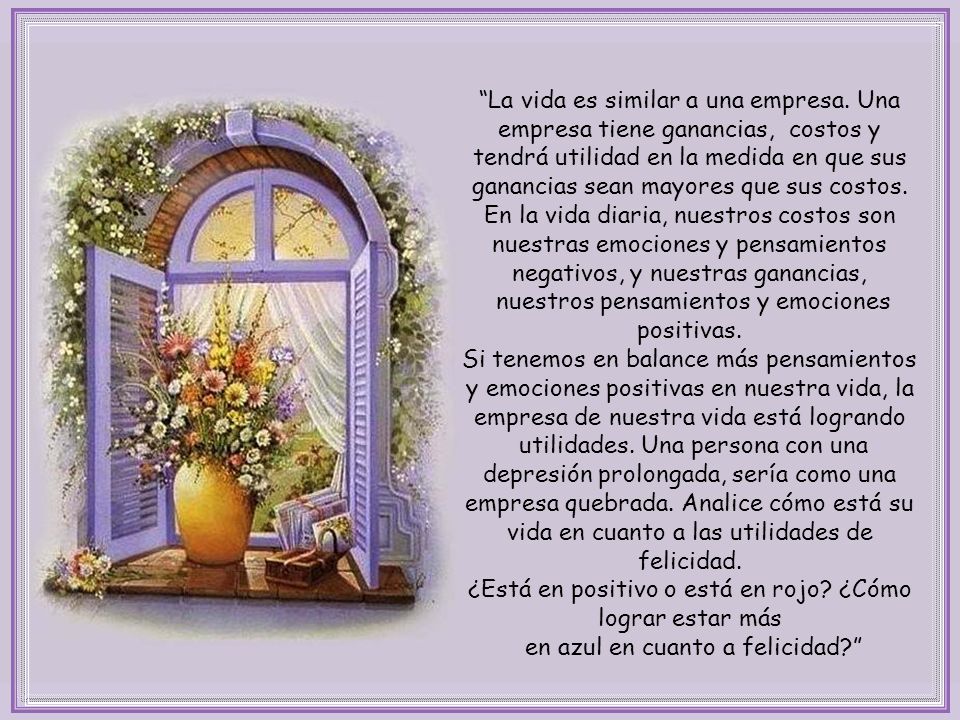 nuestros pensamientos y emociones positivas.