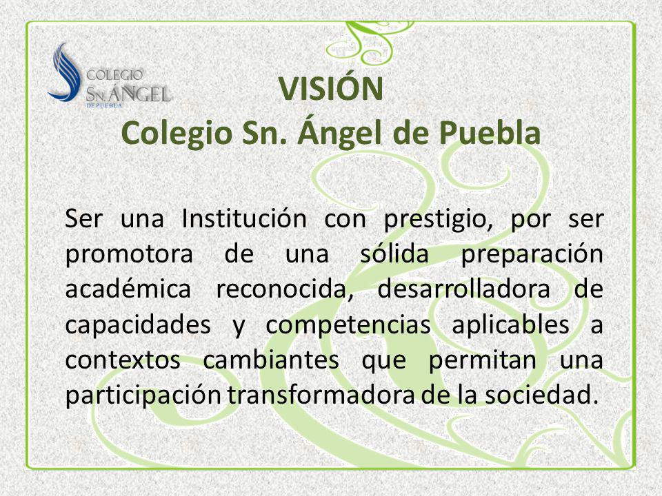 VISIÓN Colegio Sn. Ángel de Puebla