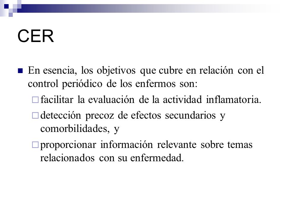 CER En esencia, los objetivos que cubre en relación con el control periódico de los enfermos son: