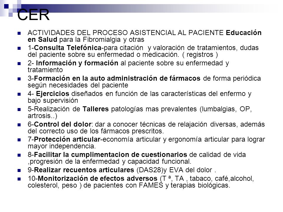 CER ACTIVIDADES DEL PROCESO ASISTENCIAL AL PACIENTE Educación en Salud para la Fibromialgia y otras.