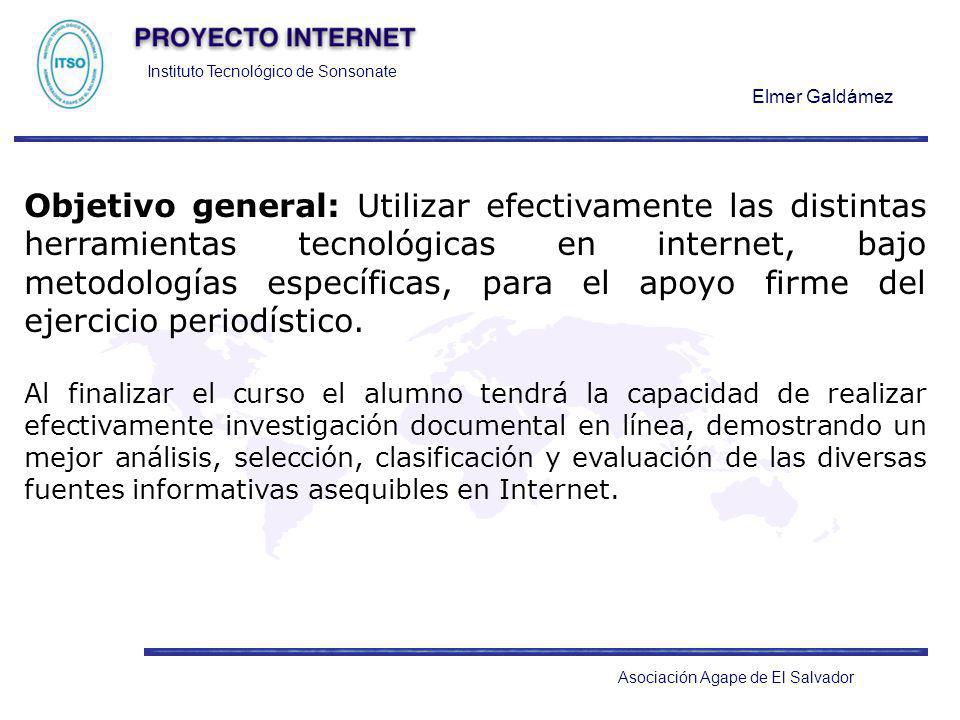 Objetivo general: Utilizar efectivamente las distintas herramientas tecnológicas en internet, bajo metodologías específicas, para el apoyo firme del ejercicio periodístico.