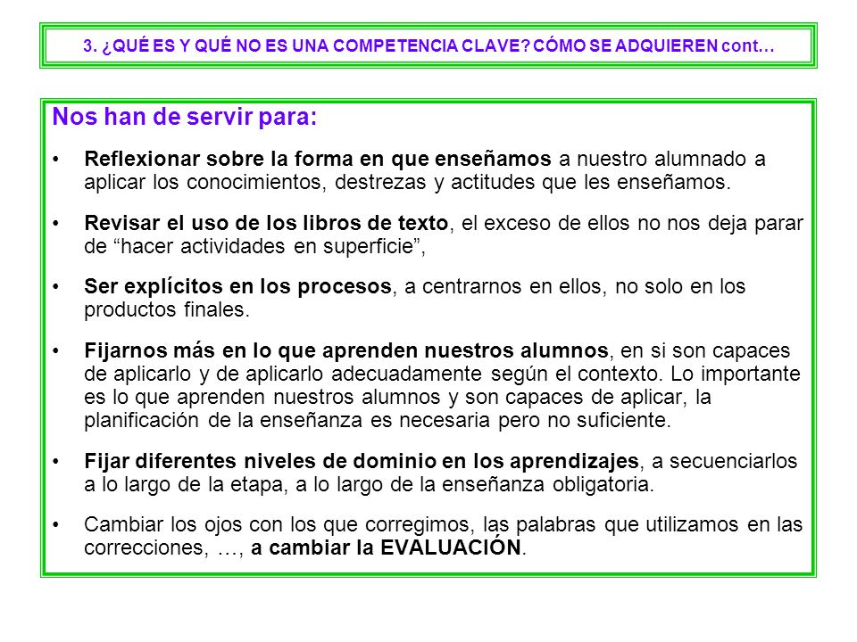 3. ¿QUÉ ES Y QUÉ NO ES UNA COMPETENCIA CLAVE CÓMO SE ADQUIEREN cont…