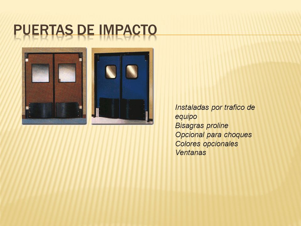 Puertas de Impacto Instaladas por trafico de equipo Bisagras proline