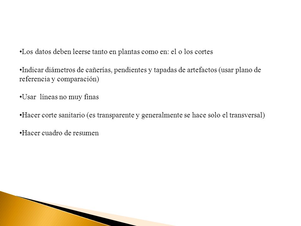 Los datos deben leerse tanto en plantas como en: el o los cortes
