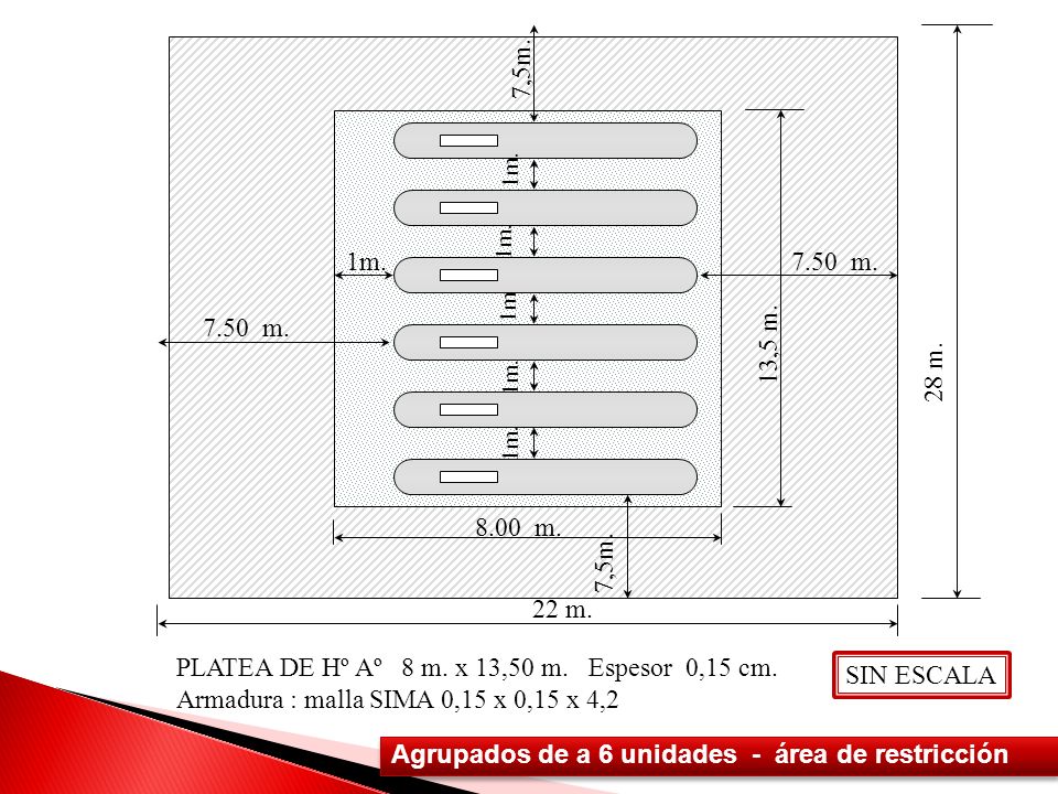 PLATEA DE Hº Aº 8 m. x 13,50 m. Espesor 0,15 cm.