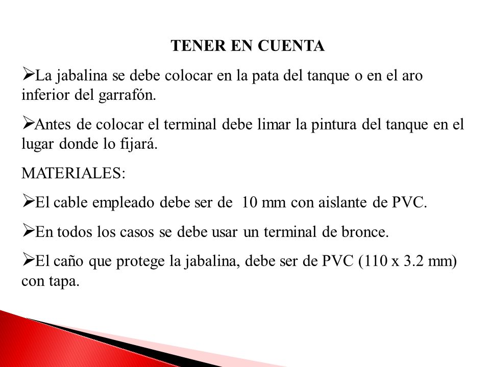 TENER EN CUENTA La jabalina se debe colocar en la pata del tanque o en el aro inferior del garrafón.