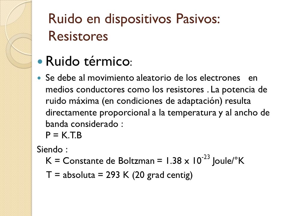 Ruido en dispositivos Pasivos: Resistores