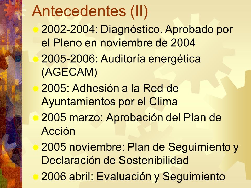 Antecedentes (II) : Diagnóstico. Aprobado por el Pleno en noviembre de : Auditoría energética (AGECAM)