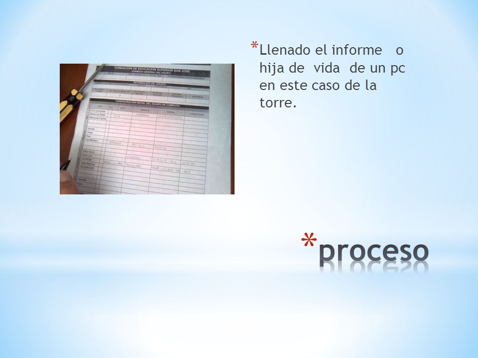 Llenado el informe o hija de vida de un pc en este caso de la torre.
