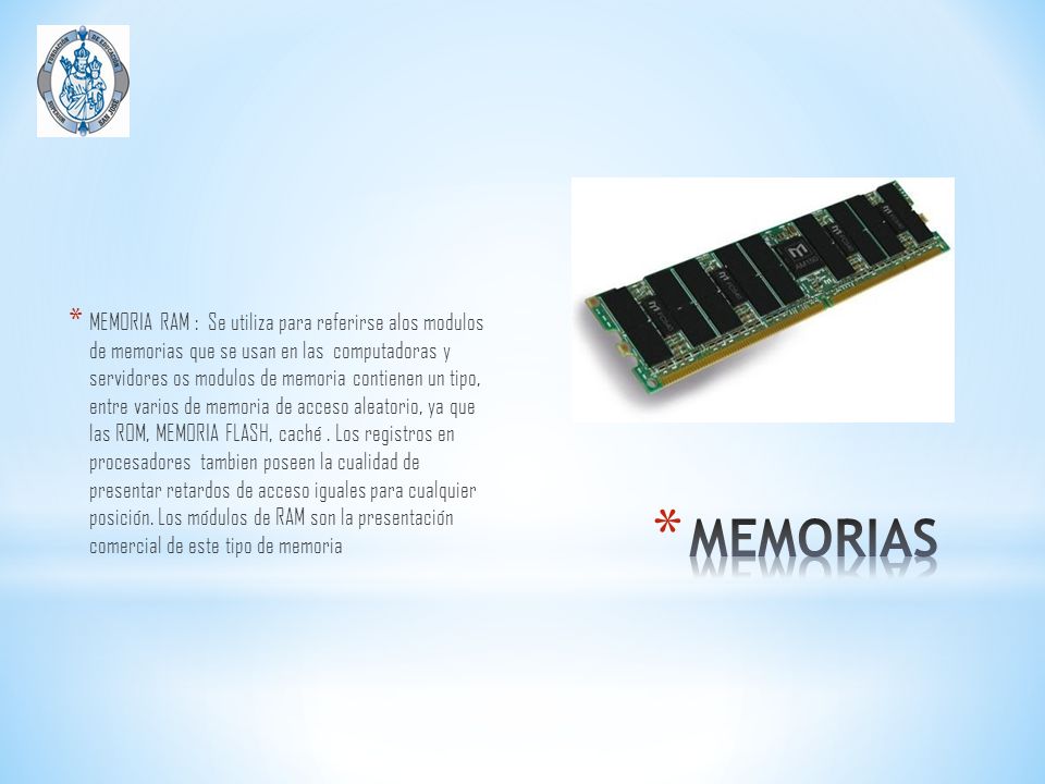 MEMORIA RAM : Se utiliza para referirse alos modulos de memorias que se usan en las computadoras y servidores os modulos de memoria contienen un tipo, entre varios de memoria de acceso aleatorio, ya que las ROM, MEMORIA FLASH, caché . Los registros en procesadores tambien poseen la cualidad de presentar retardos de acceso iguales para cualquier posición. Los módulos de RAM son la presentación comercial de este tipo de memoria