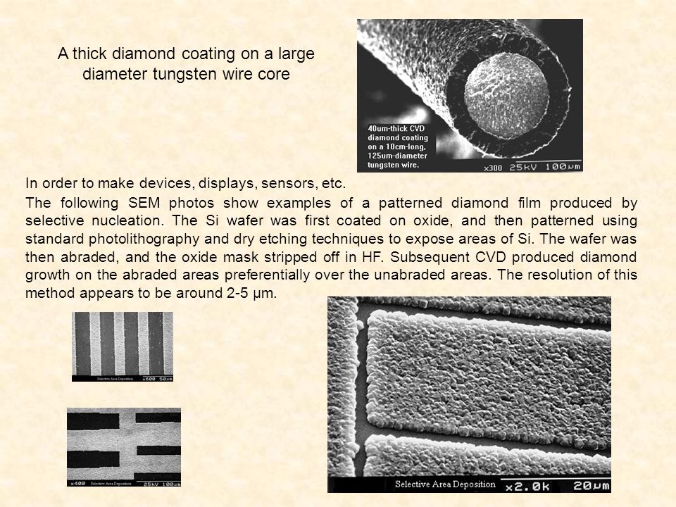 A thick diamond coating on a large diameter tungsten wire core