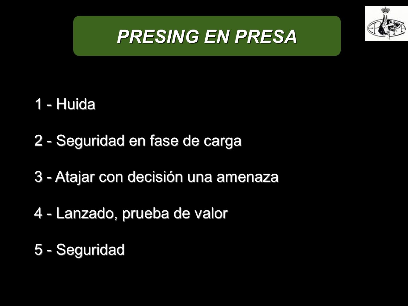 PRESING EN PRESA 1 - Huida 2 - Seguridad en fase de carga
