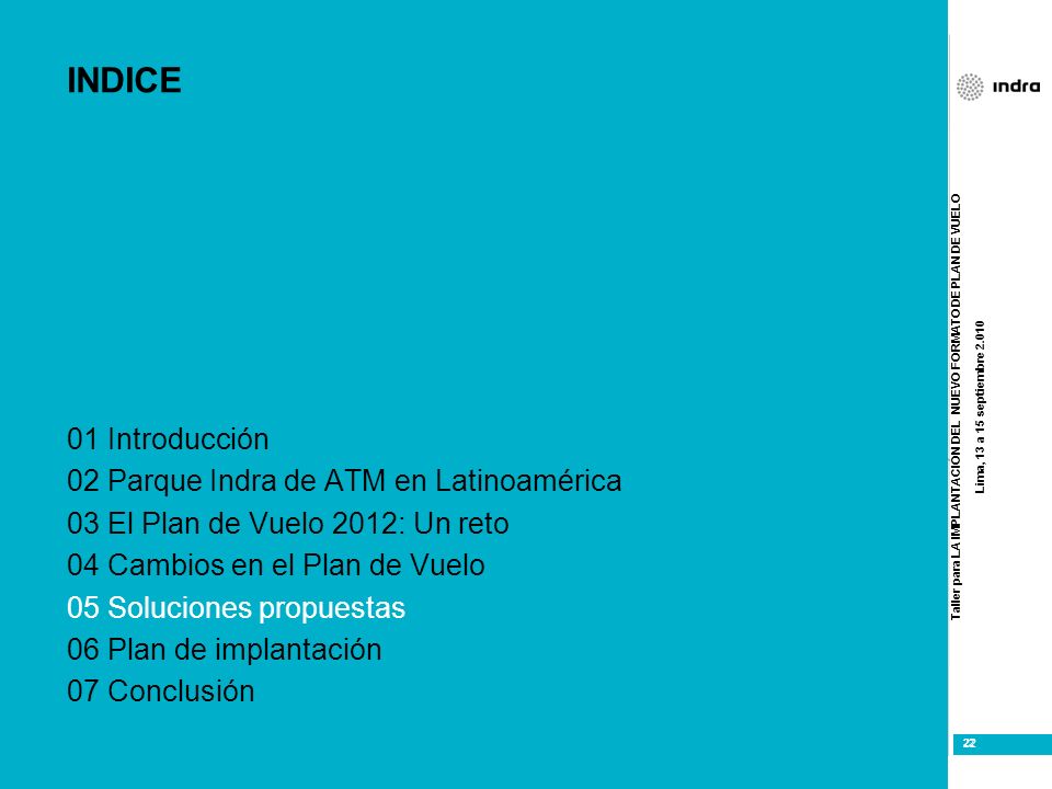 INDICE 01 Introducción 02 Parque Indra de ATM en Latinoamérica