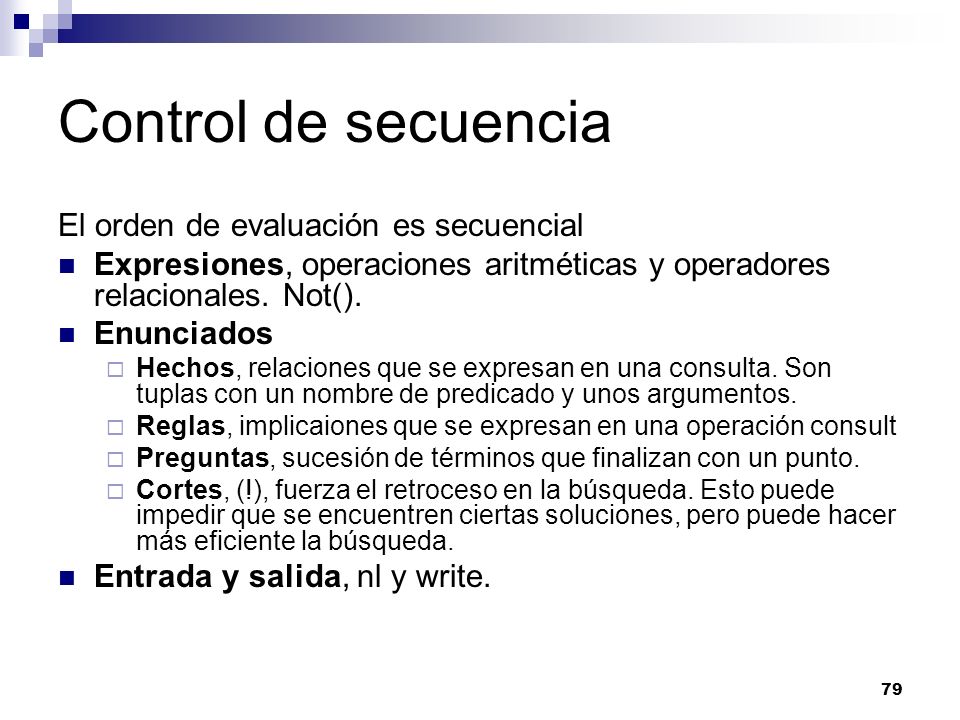 Control de secuencia El orden de evaluación es secuencial