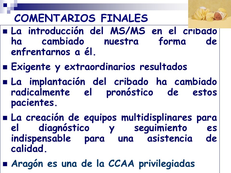 COMENTARIOS FINALES La introducción del MS/MS en el cribado ha cambiado nuestra forma de enfrentarnos a él.