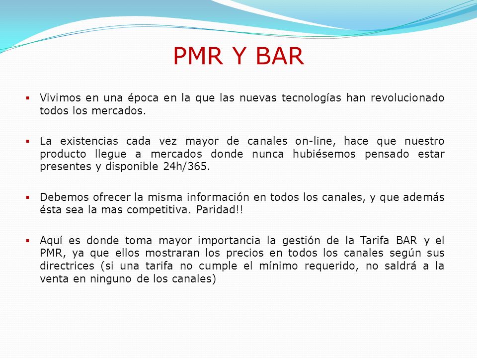 PMR Y BAR Vivimos en una época en la que las nuevas tecnologías han revolucionado todos los mercados.