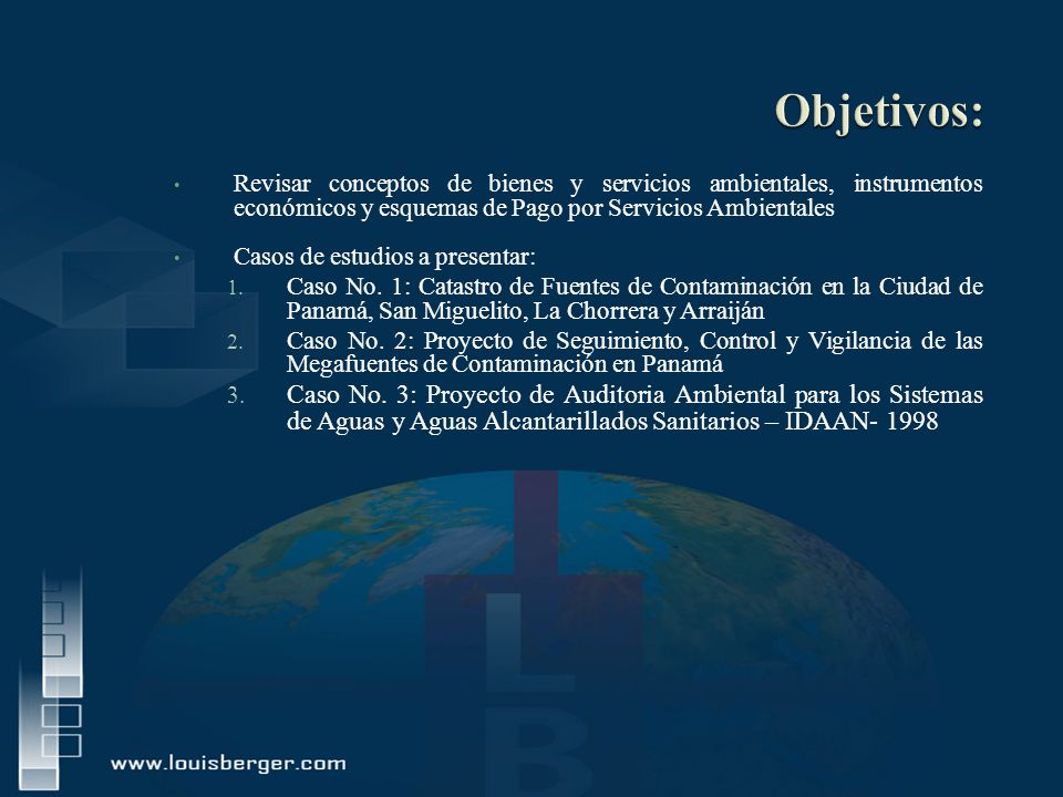 Objetivos: Revisar conceptos de bienes y servicios ambientales, instrumentos económicos y esquemas de Pago por Servicios Ambientales.