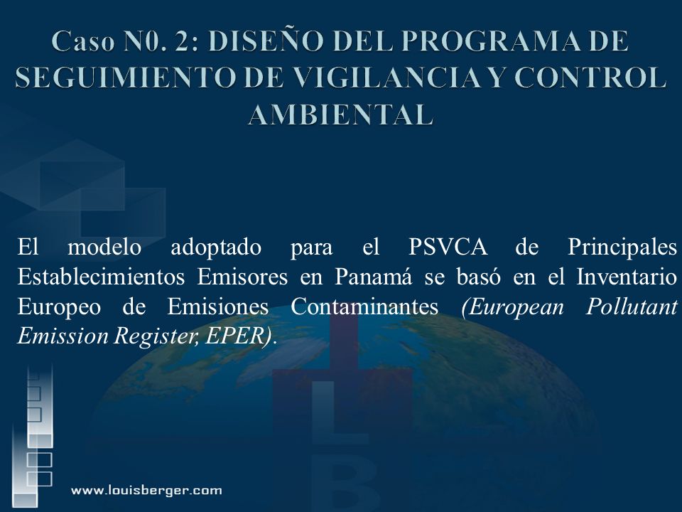 Caso N0. 2: DISEÑO DEL PROGRAMA DE SEGUIMIENTO DE VIGILANCIA Y CONTROL AMBIENTAL