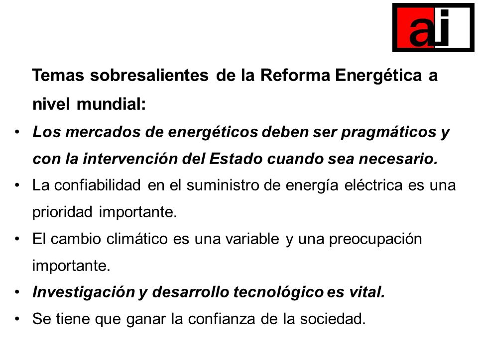 Temas sobresalientes de la Reforma Energética a nivel mundial: