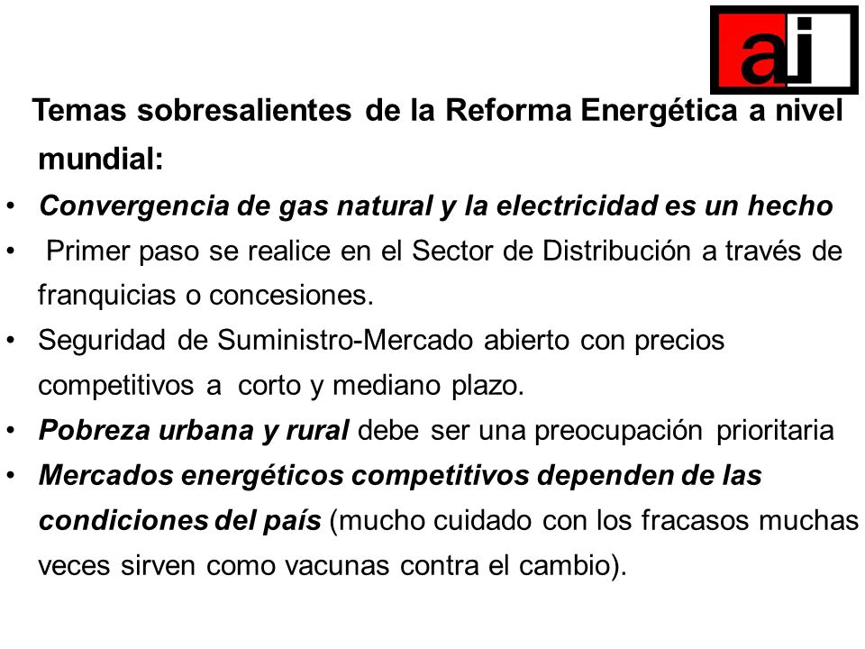 Temas sobresalientes de la Reforma Energética a nivel mundial: