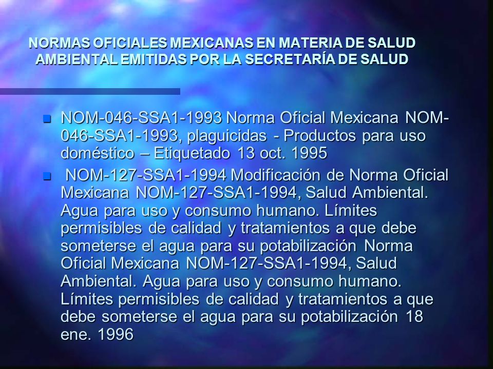 NORMAS OFICIALES MEXICANAS EN MATERIA DE SALUD AMBIENTAL EMITIDAS POR LA SECRETARÍA DE SALUD