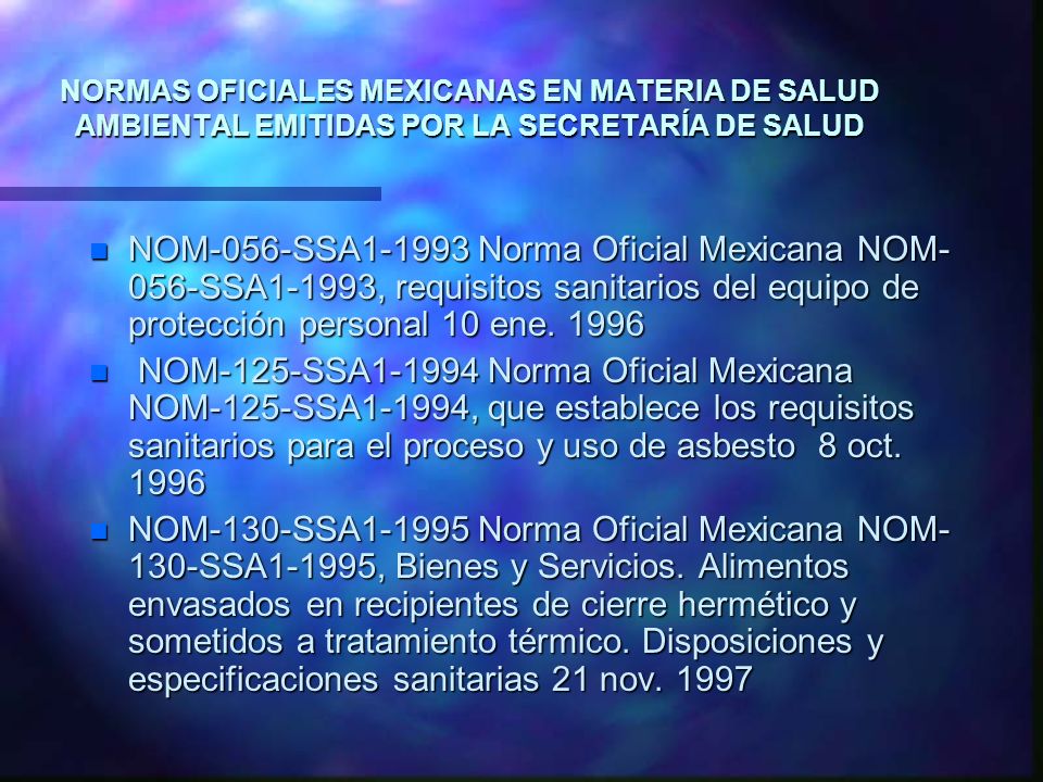 NORMAS OFICIALES MEXICANAS EN MATERIA DE SALUD AMBIENTAL EMITIDAS POR LA SECRETARÍA DE SALUD
