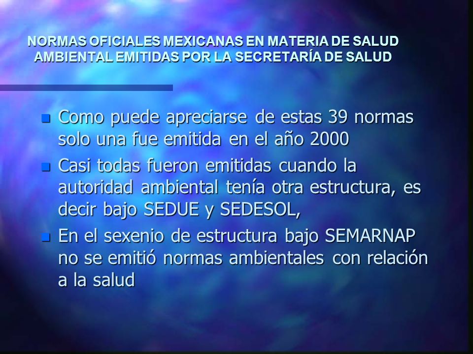 NORMAS OFICIALES MEXICANAS EN MATERIA DE SALUD AMBIENTAL EMITIDAS POR LA SECRETARÍA DE SALUD
