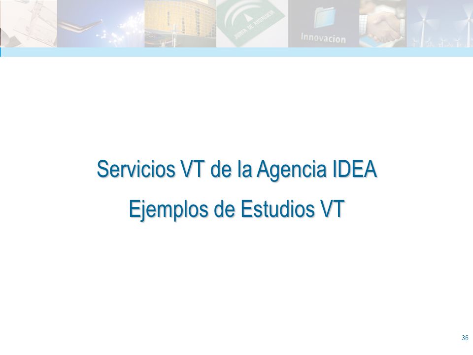 Servicios VT de la Agencia IDEA Ejemplos de Estudios VT