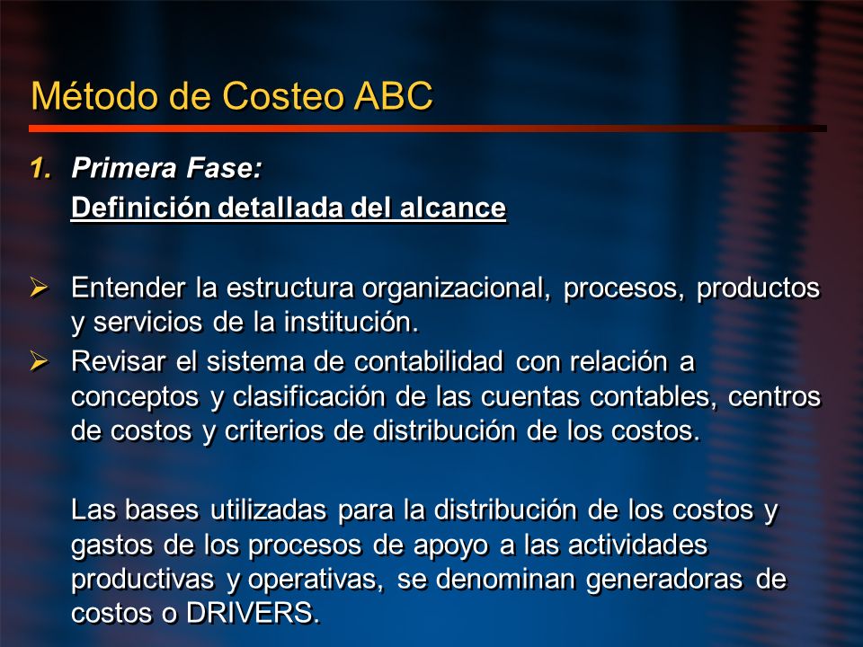 Método de Costeo ABC Primera Fase: Definición detallada del alcance