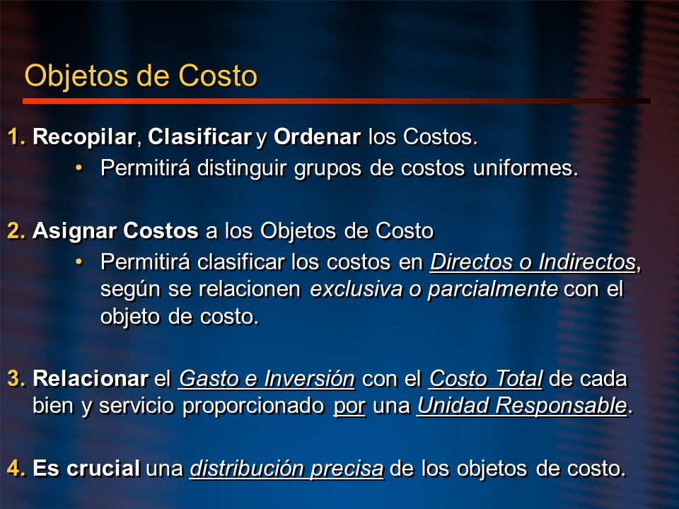Objetos de Costo Recopilar, Clasificar y Ordenar los Costos.