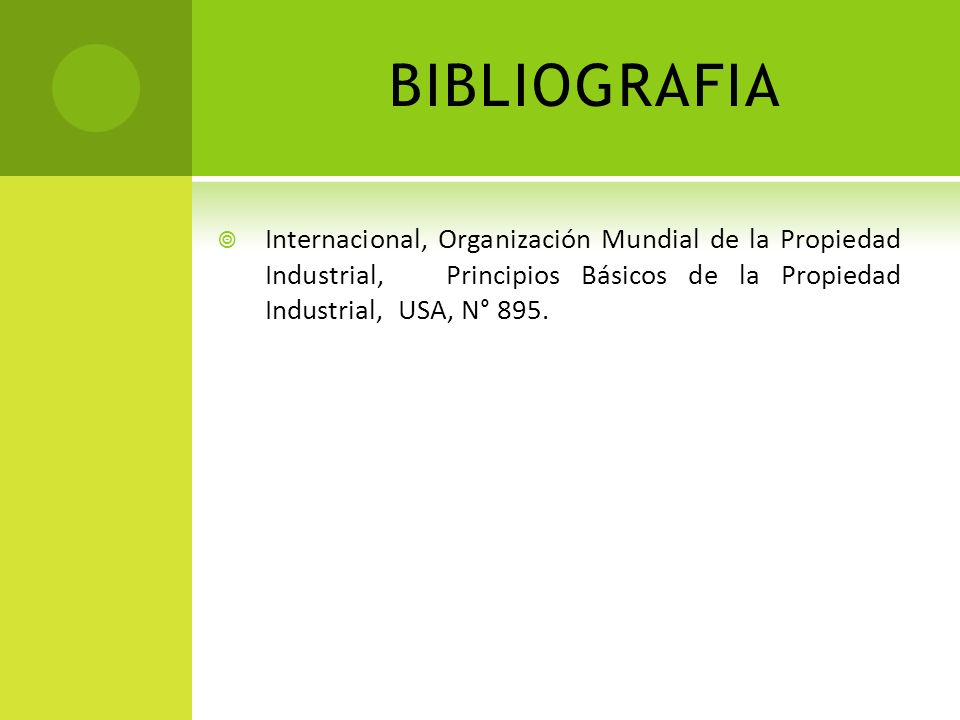 BIBLIOGRAFIA Internacional, Organización Mundial de la Propiedad Industrial, Principios Básicos de la Propiedad Industrial, USA, N° 895.