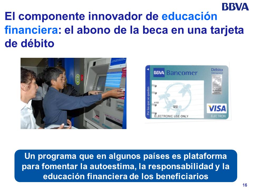 El componente innovador de educación financiera: el abono de la beca en una tarjeta de débito